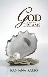 God Walks My Dreams - Kamo Ranjana