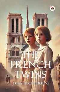 The French Twins - Lucy Perkins Fitch