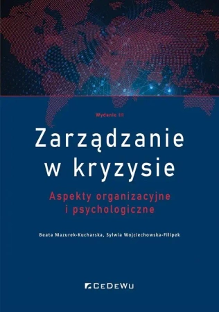 Zarządzanie w kryzysie - Sylwia Wojciechowska-Filipek, Beata Mazurek-Kucha