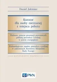 Kurator dla osoby nieznanej z miejsca pobytu - Daniel Jakimiec