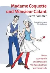 Madame Coquette und Monsieur Galant - Pierre Sommet