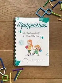 Rodzeństwo Jak dbać o relacje z rodzeństwem - Oliwia Galon Izabella, Patrycja Kadula