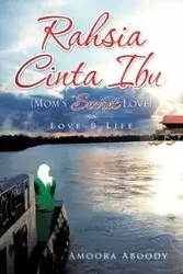 Rahsia Cinta Ibu (Mom's Secret Love) - Aboody Amoora