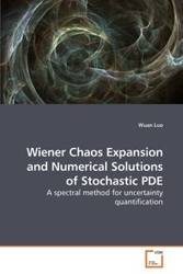 Wiener Chaos Expansion and Numerical Solutions of Stochastic PDE - Luo Wuan