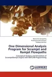 One Dimensional Analysis Program for Scramjet and Ramjet Flowpaths - Ganapathy Rohan M.