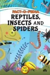 Fact-O-Pedia Reptiles, Insects and Spiders - , Moonstone