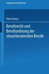 Berufsrecht Und Berufsordnung Der Steuerberatenden Berufe - Peter Goetze