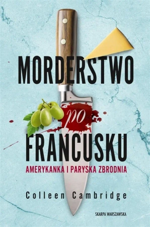 Morderstwo po francusku. Amerykanka i paryska.. - Colleen Cambridge, Hana Matejek-Khouri