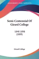 Semi-Centennial Of Girard College - Girard College