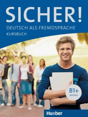 Sicher! B1+ KB HUEBER - Michaela Perlmann-Balme, Susanne Schwalb