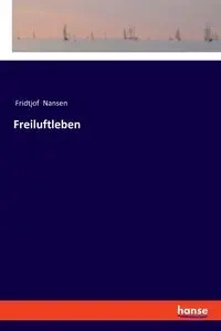 Freiluftleben - Nansen Fridtjof