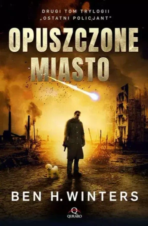 Ostatni policjant. Tom 2. Opuszczone miasto - Ben H. Winters