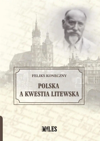 Polska a kwestia litewska - Feliks Koneczny