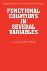 Functional Equations in Several Variables - Aczel J.