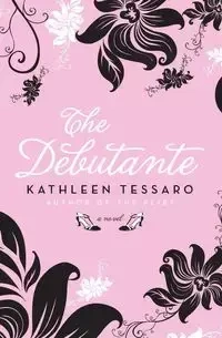 The Debutante - Kathleen Tessaro