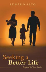 Seeking a Better Life - Edward Seto