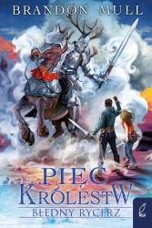 Pięć królestw. Tom 2. Błędny rycerz (wyd. 2022) - Brandon Mull