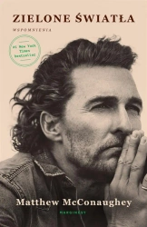 Zielone światła - Matthew McConaughey, Adam Pluszka