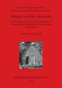 Memory and the Mountain - Timothy A. Clack R.