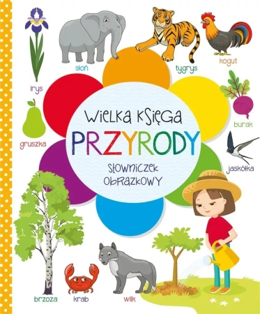 Wielka księga przyrody. Słowniczek obrazkowy - Beata Piwko