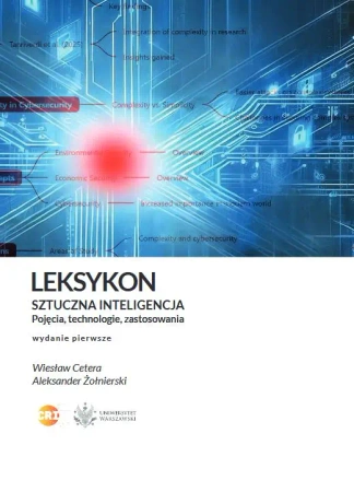 Leksykon.Sztuczna inteligencja. Pojęcia, technologie, zastosowania - Wiesław Cetera