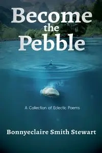 Become The Pebble - Stewart Bonnyeclaire Smith