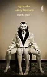 Zaćmienie - Agnieszka Wolny-Hamkało