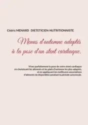 Menus d'automne adaptés à la pose d'un stent cardiaque. - Menard Cédric