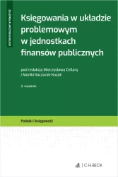 Księgowania w układzie problemowym w jednostkach finansów publicznych - praca zbiorowa