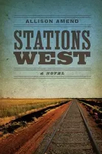 Stations West - Allison Amend