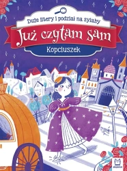 Już czytam sam. Kopciuszek - praca zbiorowa
