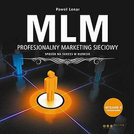 audiobook MLM. Profesjonalny marketing sieciowy - sposób na sukces w biznesie. Wydanie II rozszerzone - Paweł Lenar