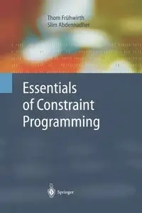 Essentials of Constraint Programming - Frühwirth Thom
