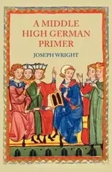 A Middle High German Primer - Wright J.