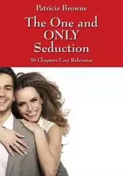 The One and ONLY Seduction - Patricia Browne