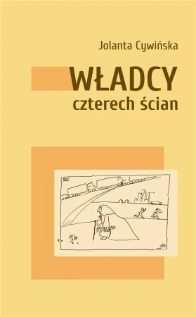 Władcy czterech ścian - JOLANTA CYWIŃSKA