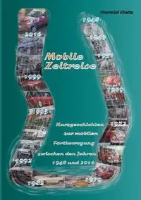Mobile Zeitreise - Metz Harald
