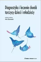 Diagnostyka i leczenie chorób tarczycy dzieci i.. - Artur Bossowski