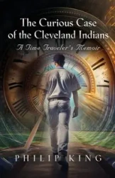 The Curious Case of the Cleveland Indians - Philip King