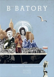 B jak Batory - Barbara Caillot, Aleksandra Karkowska