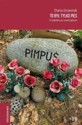 eBook To był tylko pies. O żałobie po zwierzętach - Daria Grzesiek epub mobi