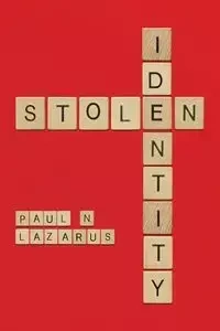 Stolen Identity - Paul N. Lazarus