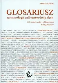 Glosariusz terminologii call center/help desk - Marian J. Kostecki