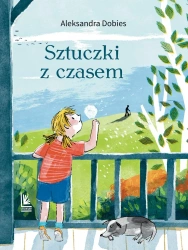 Sztuczki z czasem - Aleksandra Dobies, Magdalena Brol