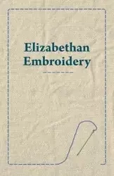 Elizabethan Embroidery - Anon