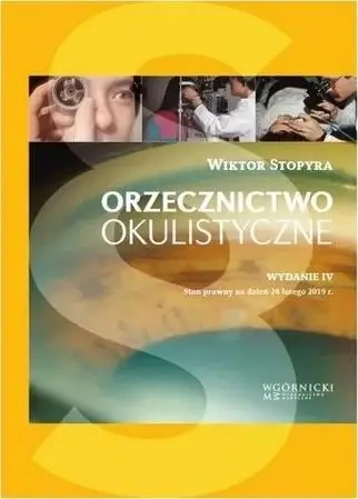 Orzecznictwo okulistyczne wyd.4 - Wiktor Stopyra