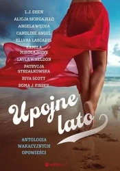 Upojne lato. Antologia wakacyjnych opowieści - praca zbiorowa