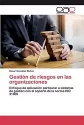 Gestión de riesgos en las organizaciones - Oscar González Muñoz
