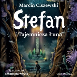 audiobook Stefan i Tajemnicza Łuna - Marcin Ciszewski