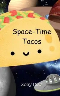 Space-Time Tacos - Diaz Zoey